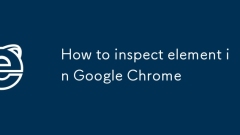 How to inspect element in Google Chrome
