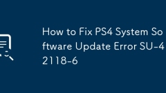Cara Memperbaiki Ralat Kemas Kini Perisian Sistem PS4 Su-42118-6