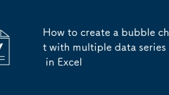 Cara membuat carta gelembung dengan pelbagai siri data dalam Excel