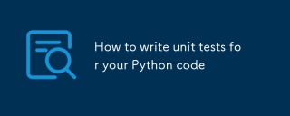 How to write unit tests for your Python code