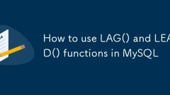 MySQL?? LAG () ? LEAD () ??? ???? ??