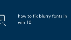 how to fix blurry fonts in win 10