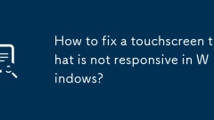 Bagaimana untuk memperbaiki skrin sentuh yang tidak responsif di Windows?