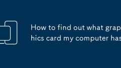 How to find out what graphics card my computer has
