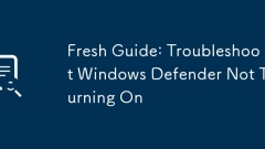 Fresh Guide: Troubleshoot Windows Defender Not Turning On