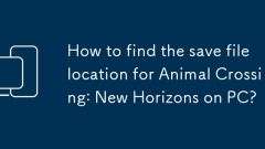 How to find the save file location for Animal Crossing: New Horizons on PC?