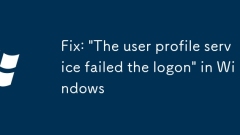 Fix: 'The user profile service failed the logon' in Windows