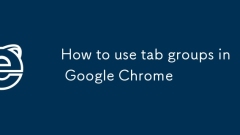 Cara Menggunakan Kumpulan Tab Di Google Chrome