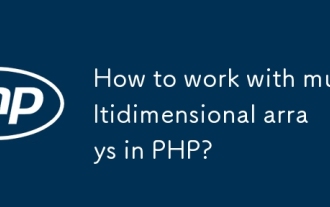 Bagaimana untuk bekerja dengan susunan multidimensi di PHP?