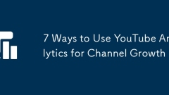 7 Ways to Use YouTube Analytics for Channel Growth