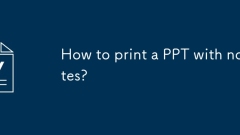 How to print a PPT with notes?