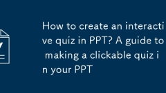 How to create an interactive quiz in PPT? A guide to making a clickable quiz in your PPT