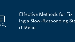 Effective Methods for Fixing a Slow-Responding Start Menu