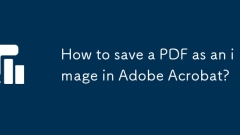Comment enregistrer un PDF comme image dans Adobe Acrobat?