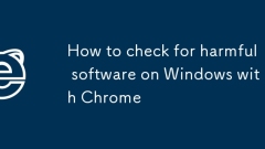 Cara memeriksa perisian berbahaya pada Windows dengan Chrome