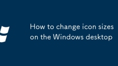 How to change icon sizes on the Windows desktop