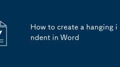 How to create a hanging indent in Word