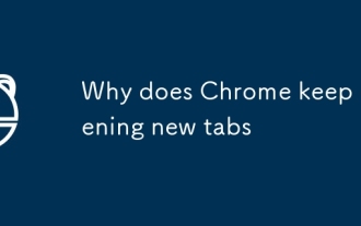 Mengapa Chrome terus membuka tab baru