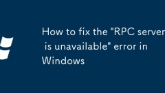 How to fix the 'RPC server is unavailable' error in Windows