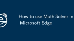 How to use Math Solver in Microsoft Edge