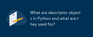 Apakah objek deskriptor di Python dan apa yang mereka gunakan?