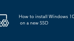 How to install Windows 10 on a new SSD