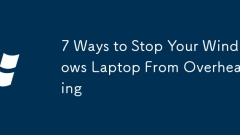 7 Ways to Stop Your Windows Laptop From Overheating