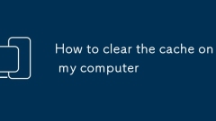 How to clear the cache on my computer