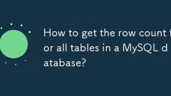 Bagaimana untuk mendapatkan kiraan baris untuk semua jadual dalam pangkalan data MySQL?