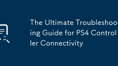 The Ultimate Troubleshooting Guide for PS4 Controller Connectivity