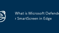 What is Microsoft Defender SmartScreen in Edge