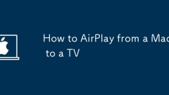How to AirPlay from a Mac to a TV