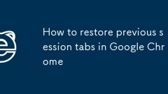 How to restore previous session tabs in Google Chrome