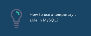 Wie benutze ich eine temporäre Tabelle in MySQL?