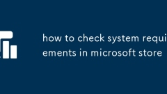 how to check system requirements in microsoft store