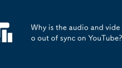 Why is the audio and video out of sync on YouTube?