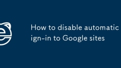 So deaktivieren Sie die automatische Anmeldung an Google-Websites