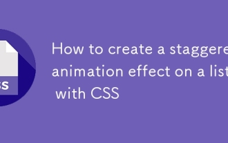Comment créer un effet d'animation échelonné sur une liste avec CSS