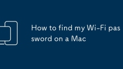 Comment trouver mon mot de passe Wi-Fi sur un Mac