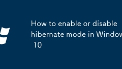 Cara Mengaktifkan atau Melumpuhkan Mod Hibernate di Windows 10