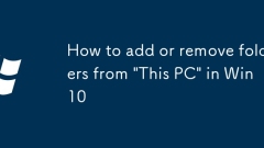 Cara menambah atau mengeluarkan folder dari 'PC ini' di Win10