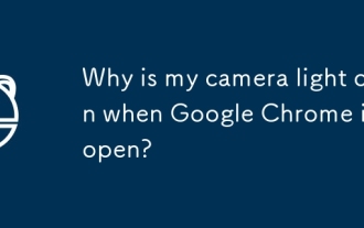 Google Chromeが開いているときにカメラが点灯するのはなぜですか?