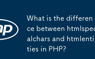 PHP中HTMLSpececialchars和HTMLentities有什么区别?
