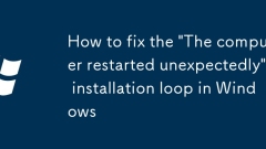 How to fix the 'The computer restarted unexpectedly' installation loop in Windows