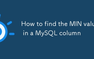 So finden Sie den min -Wert in einer MySQL -Spalte