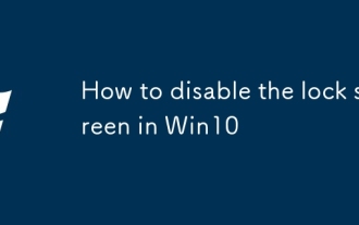 Comment désactiver l'écran de verrouillage dans Win10