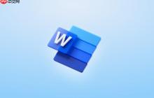 Word如何对长文档进行大纲视图管理_Word大纲视图高效管理文档结构