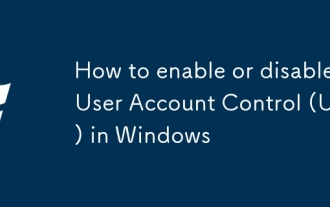 如何在Windows中啟用或禁用用戶帳戶控制(UAC)