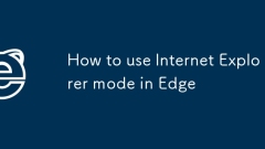 如何在边缘使用Internet Explorer模式