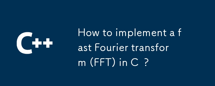 Wie implementiert man eine schnelle Fourier-Transformation (FFT) in C?